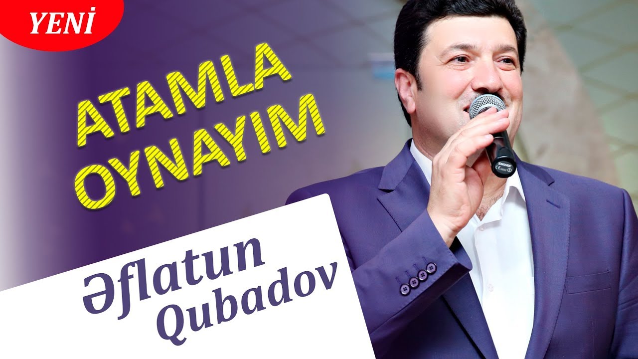 Eflatun Qubadov - Atamla oynayım (Audio) Mp3 Yüklə