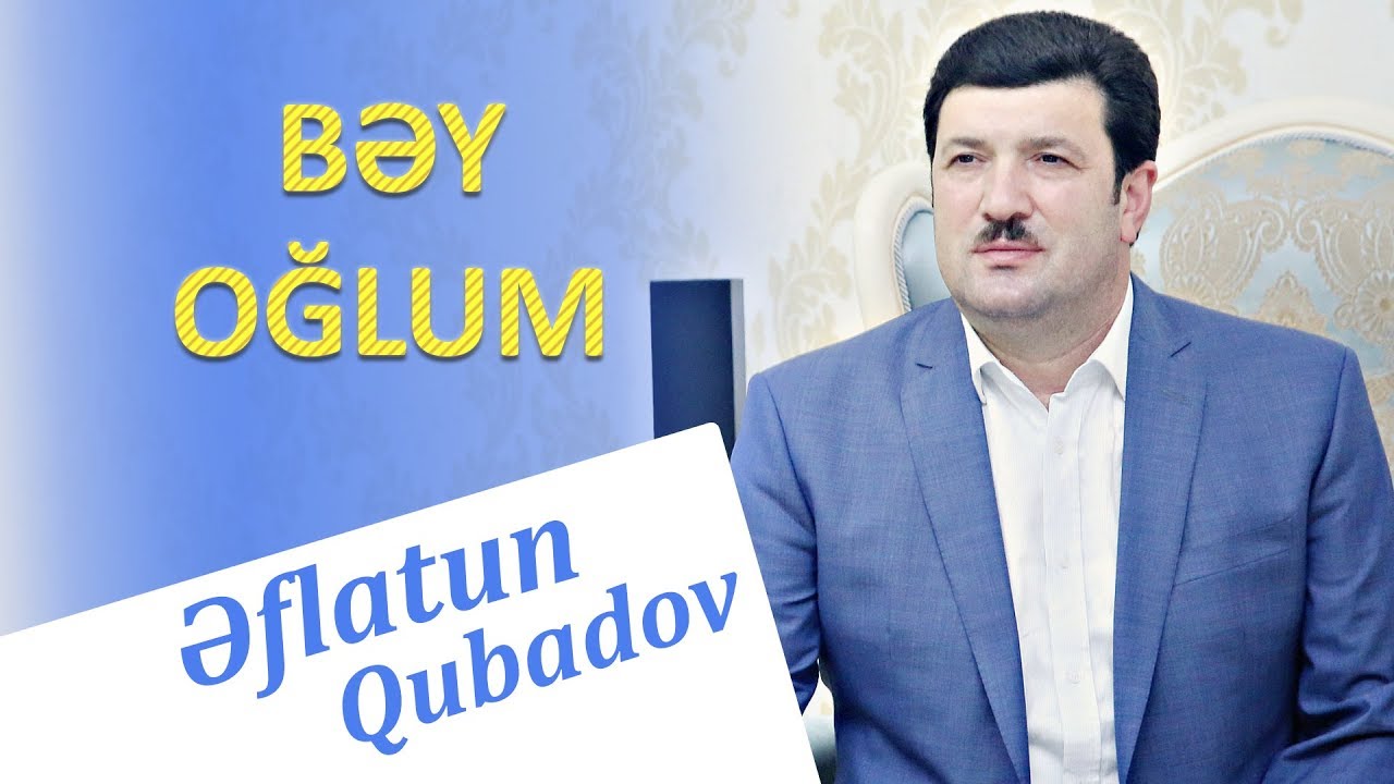 Eflatun Qubadov - Bey Oglum 2018 (Audio) Mp3 Yüklə