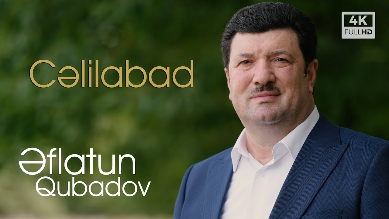 Eflatun Qubadov - Celilabad (Resmi Musiqi Videosu) 4K Mp3 Yüklə