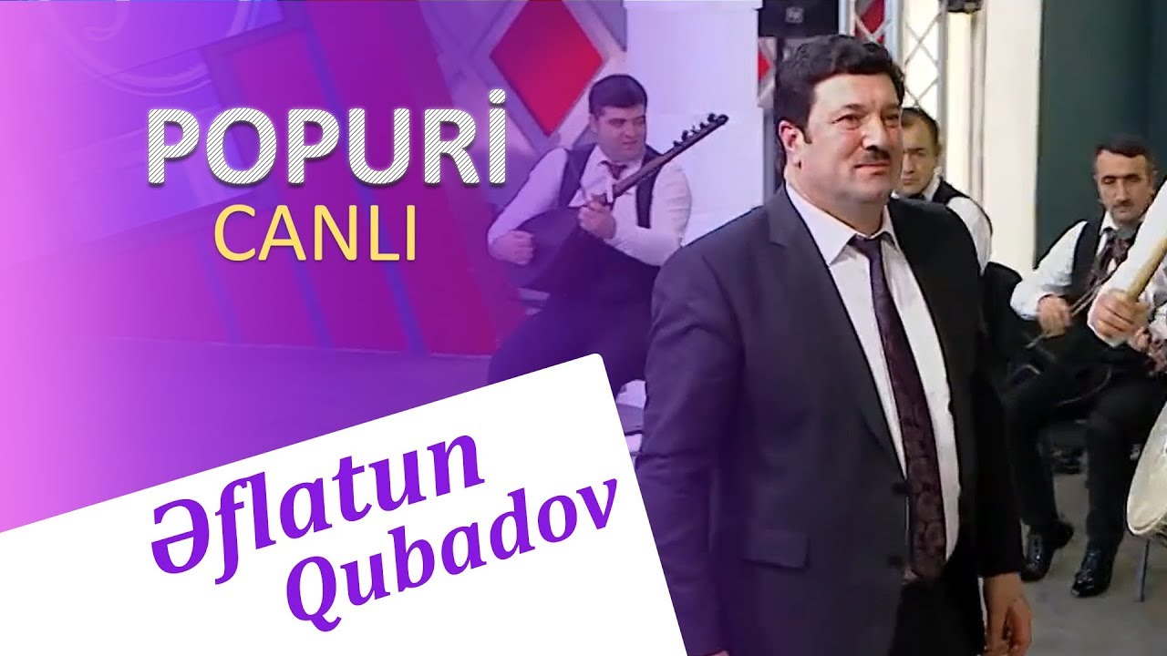 Eflatun Qubadov - Popuri (Video) Mp3 Yüklə