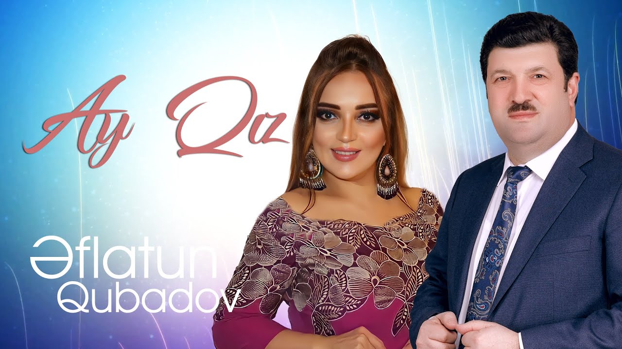 Eflatun Qubadov \\\\ Turunc Ağayeva - Ay Qız (resmi musiqi) Mp3 Yüklə