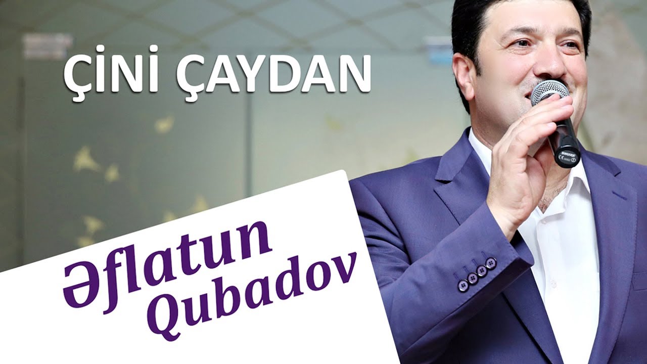 Eflatun Qubadov - Çini çaydan (Audio) Mp3 Yüklə