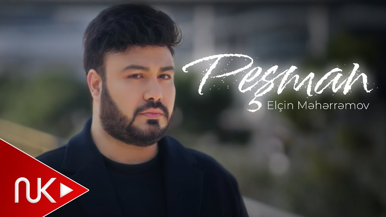 Elcin Meherremov - Pesman 2025 (Yeni Klip) Mp3 Yüklə