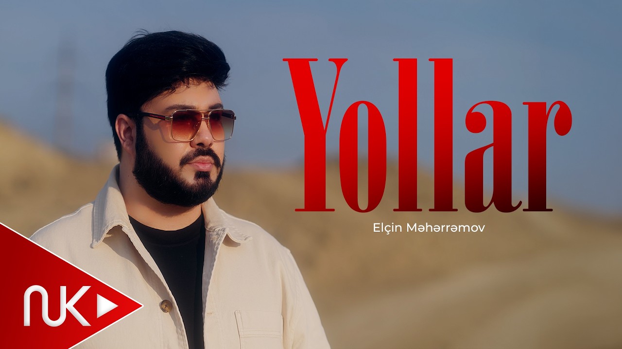 Elcin Meherremov - Yollar 2026 (Yeni Klip) 4K Mp3 Yüklə