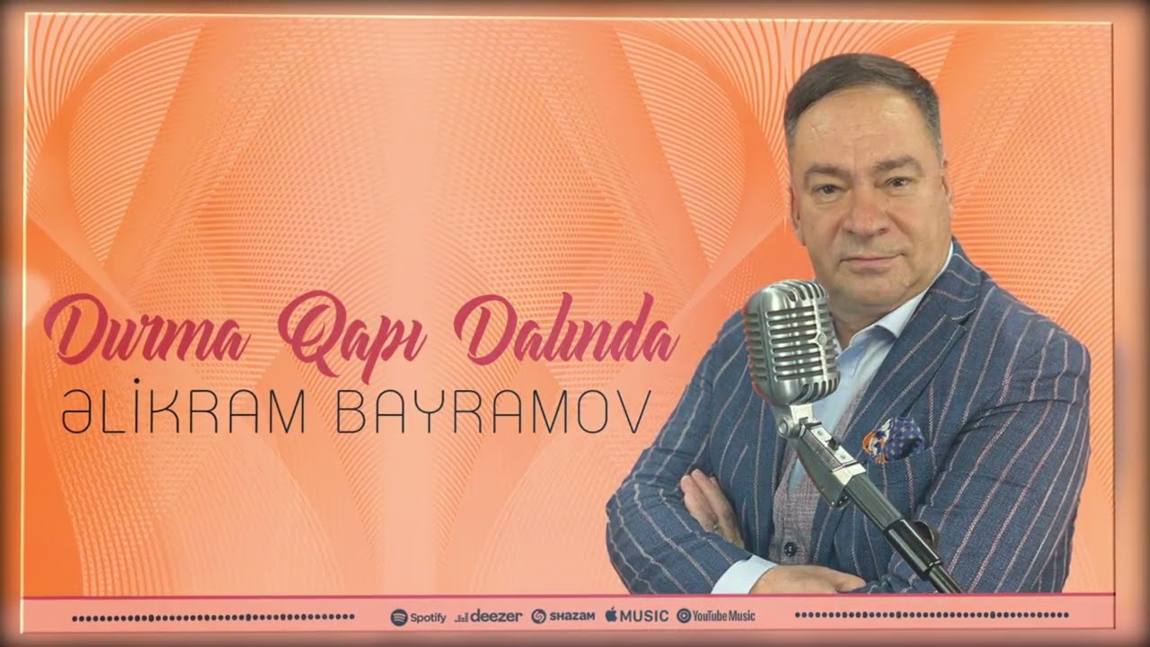 Elikram Bayramov - Durma Qapı Dalında Mp3 Yüklə