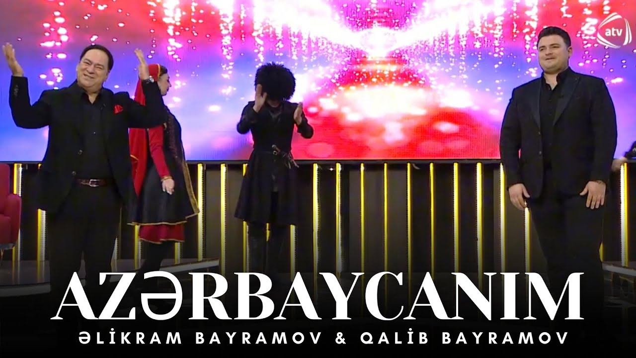 Elikram Bayramov & Qalib Bayramov - Azerbaycanim (Yeni 2025) Mp3 Yüklə