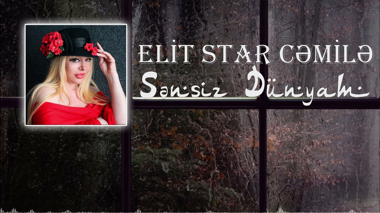 Elit Star Cemile - Sensiz Dunyam 2022 Mp3 Yüklə