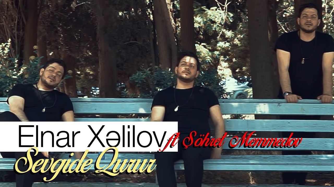 Elnar Xelilov ft Şöhret Memmedov - Sevgide Qurur 2019 (KLİP) Mp3 Yüklə