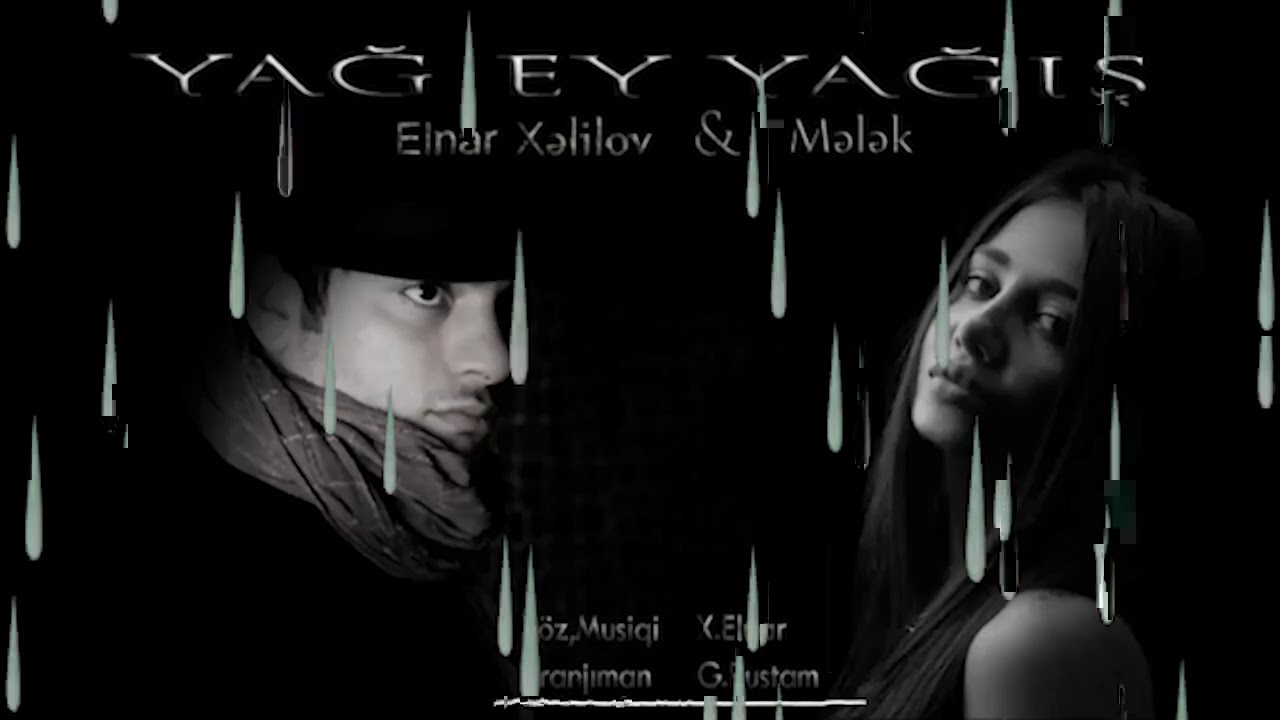 Elnar Xelilov & Melek Yag Ey Yagis (Official Music) Mp3 Yüklə