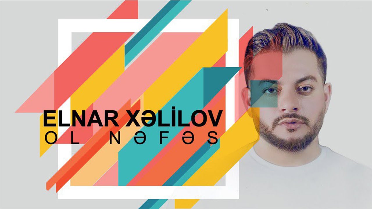 Elnar Xelilov - Ol Nefes (Official Video) Mp3 Yüklə