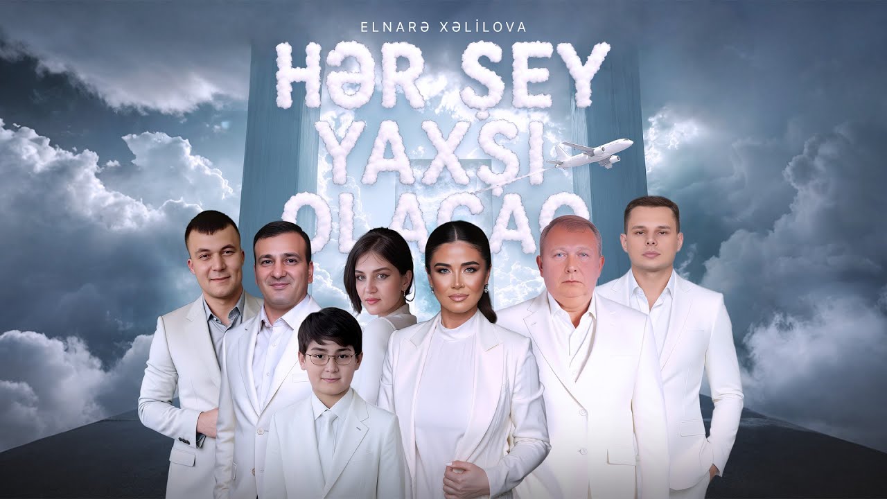 Elnarə Xəlilova — Hər Şey Yaxşı Olacaq (Rəsmi Musiqi Videosu) Mp3 Yüklə