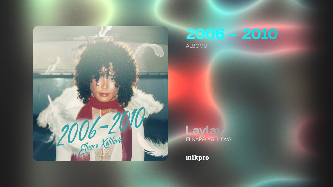 Elnarə Xəlilova — Laylay (Rəsmi Audio) Mp3 Yüklə