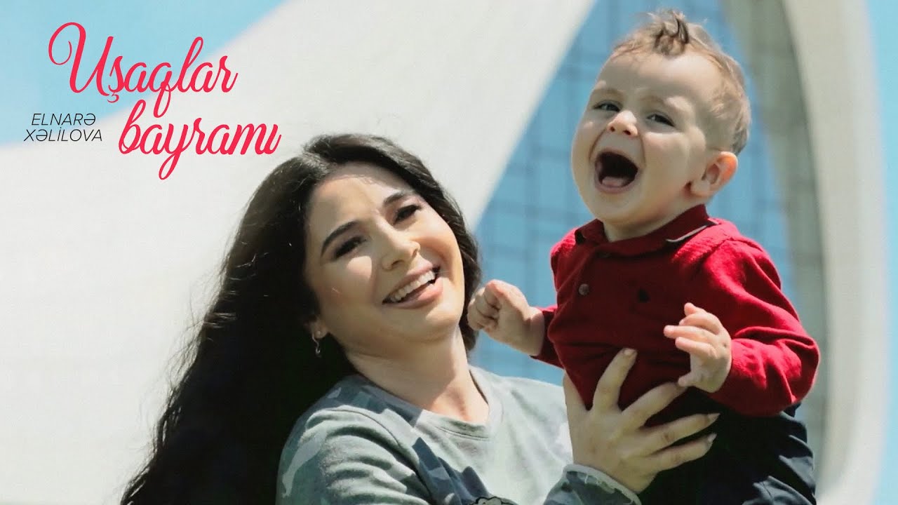 Elnarə Xəlilova — Uşaqlar Bayramı (Rəsmi Musiqi Videosu) Mp3 Yüklə