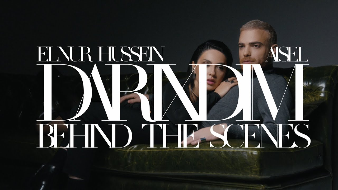 ELNUR HUSSEIN feat. AISEL - DARIXDIM (BEHIND THE SCENES) Mp3 Yüklə