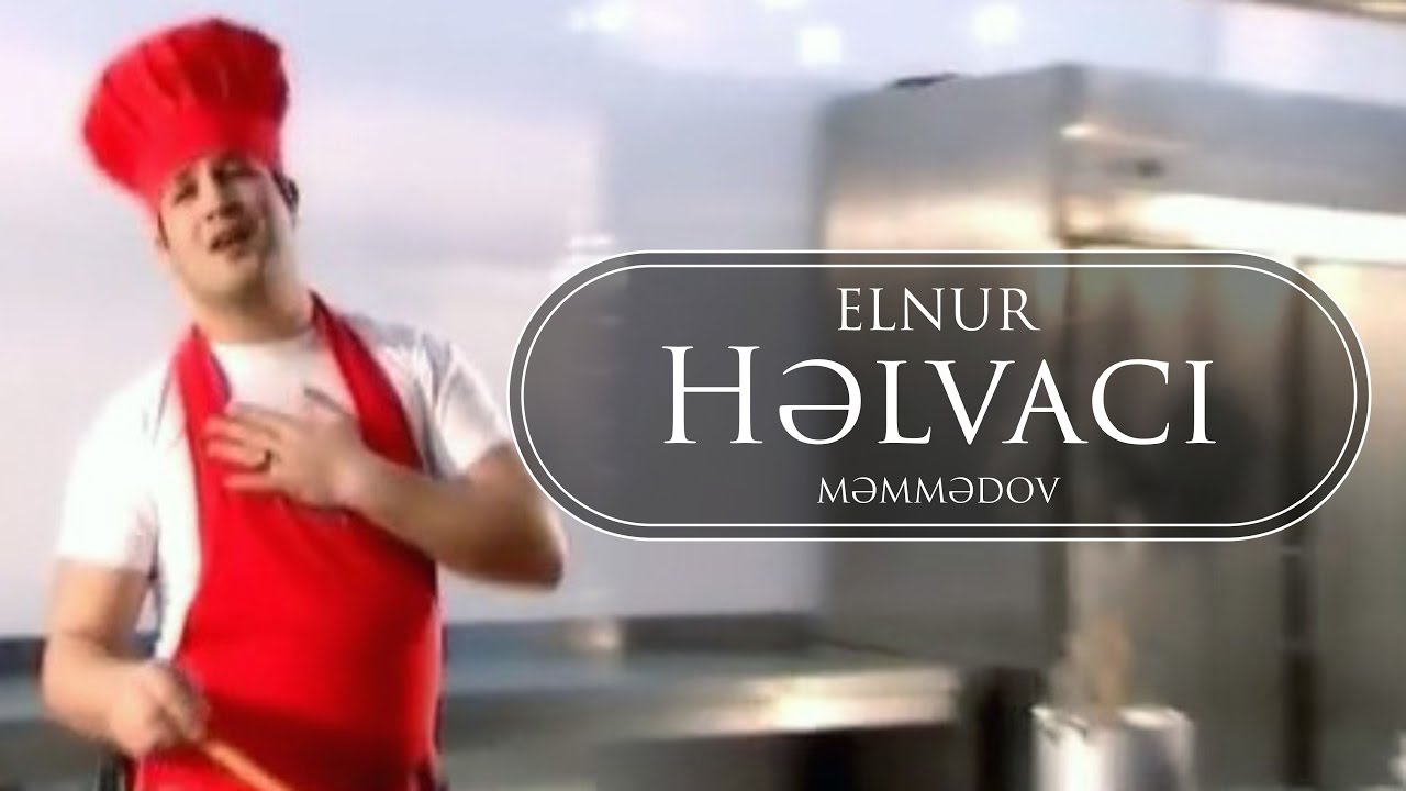 Elnur Memmedov - Helvacı ( Klip ) Mp3 Yüklə