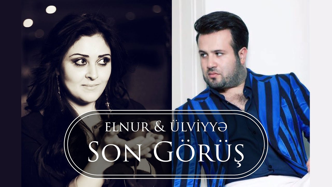 Elnur Memmedov & Ülviyyə Tağıyeva - Son Görüş (Audio) Mp3 Yüklə