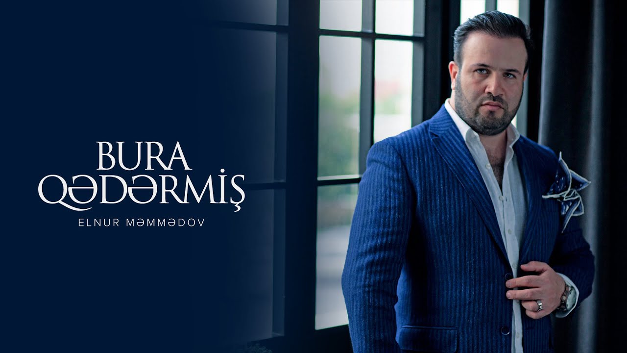 Elnur Məmmədov — Bura Qədərmiş (Rəsmi Audio) Mp3 Yüklə