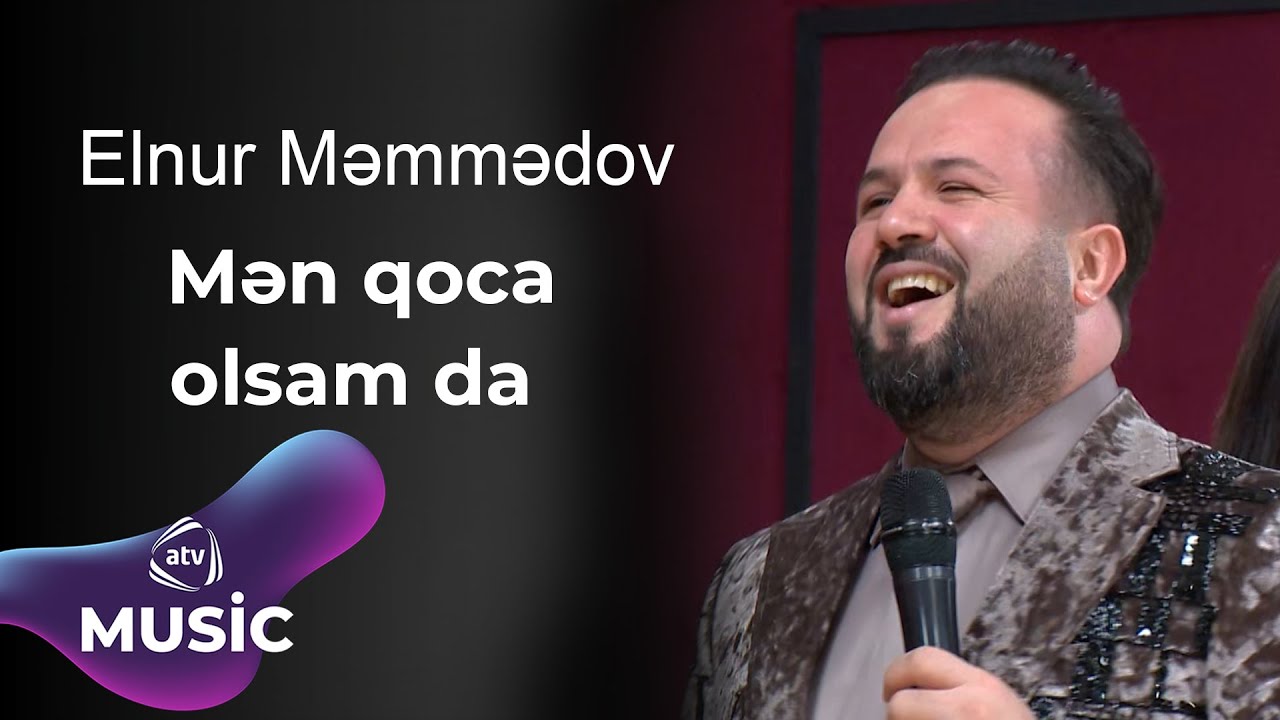Elnur Məmmədov - Mən qoca olsam da Mp3 Yüklə