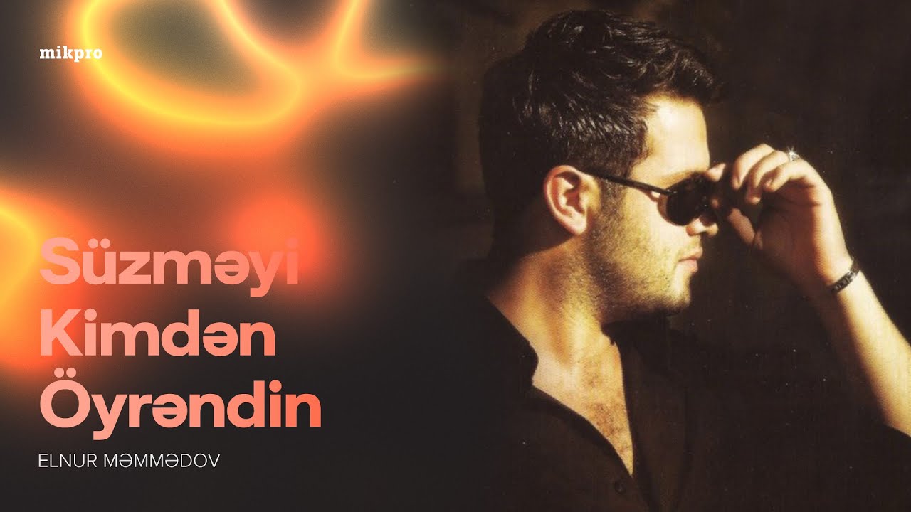 Elnur Məmmədov — Süzməyi Kimdən Öyrəndin (Rəsmi Audio) Mp3 Yüklə