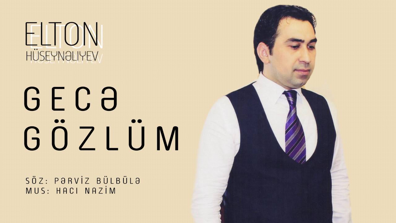 Elton Hüseynəliyev — Gecə Gözlüm Mp3 Yüklə