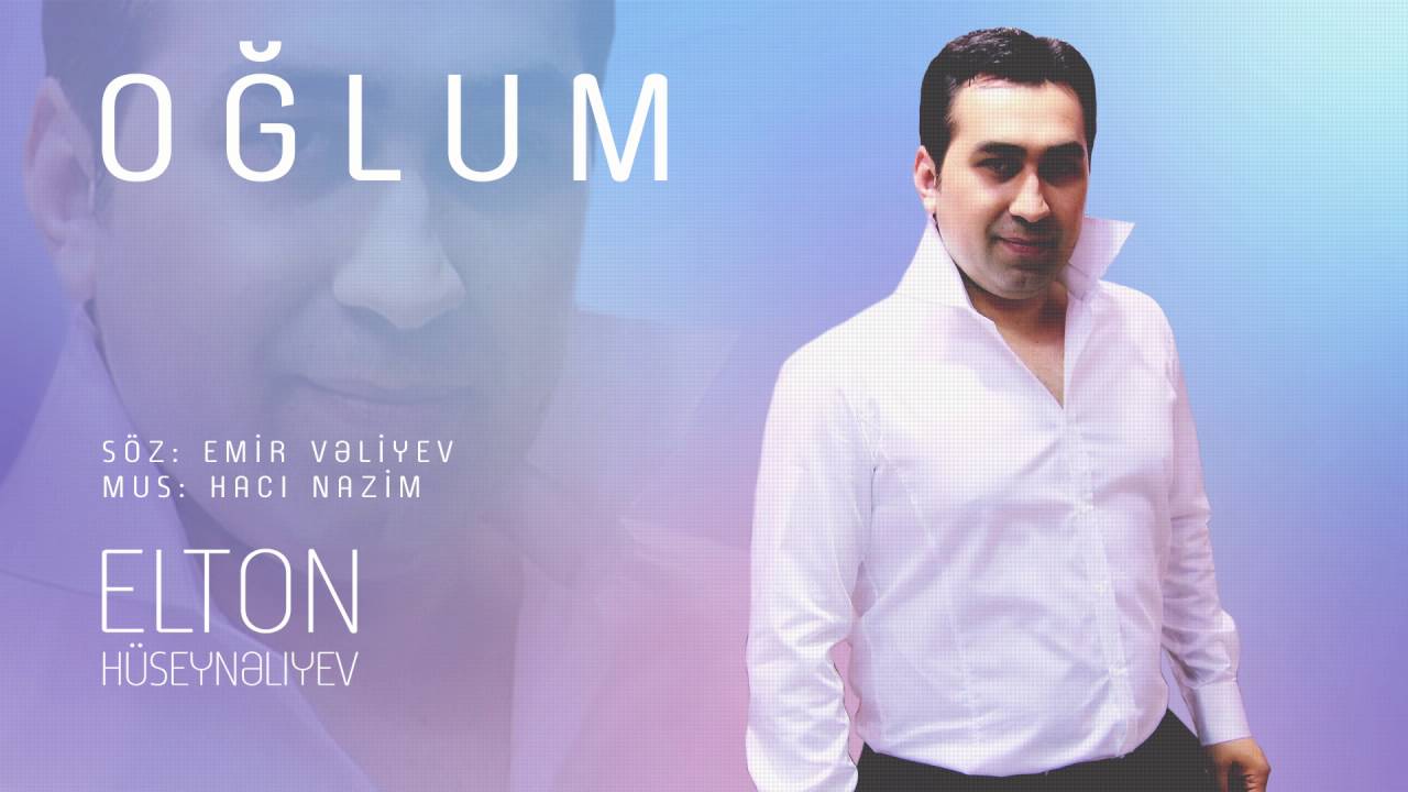 Elton Hüseynəliyev — Oğlum Mp3 Yüklə