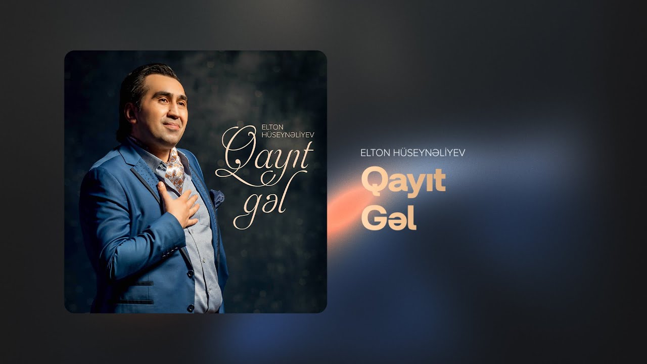 Elton Hüseynəliyev — Qayıt Gəl (Rəsmi Audio) Mp3 Yüklə
