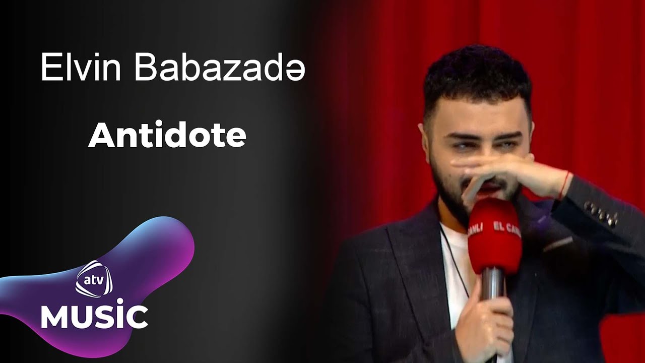 Elvin Babazadə - Antidote Mp3 Yüklə
