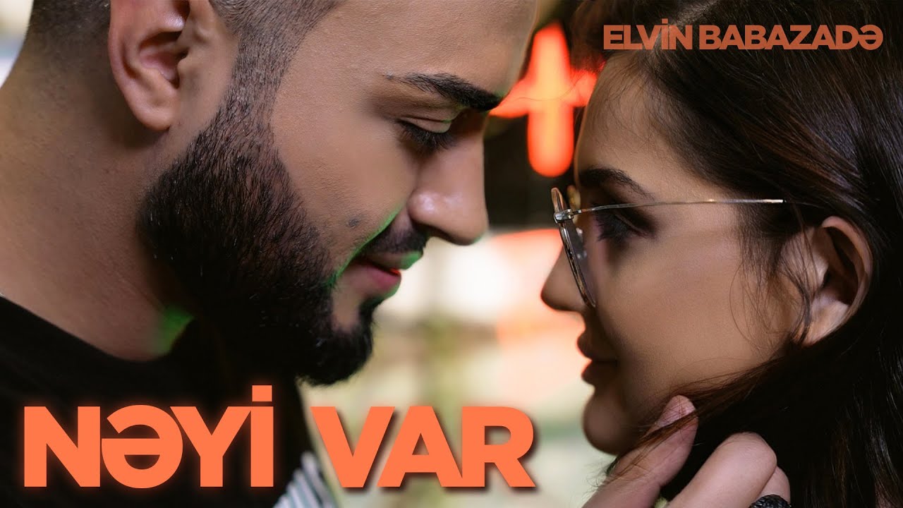 Elvin Babazadə - Nəyi Var (Official Music Video) Mp3 Yüklə