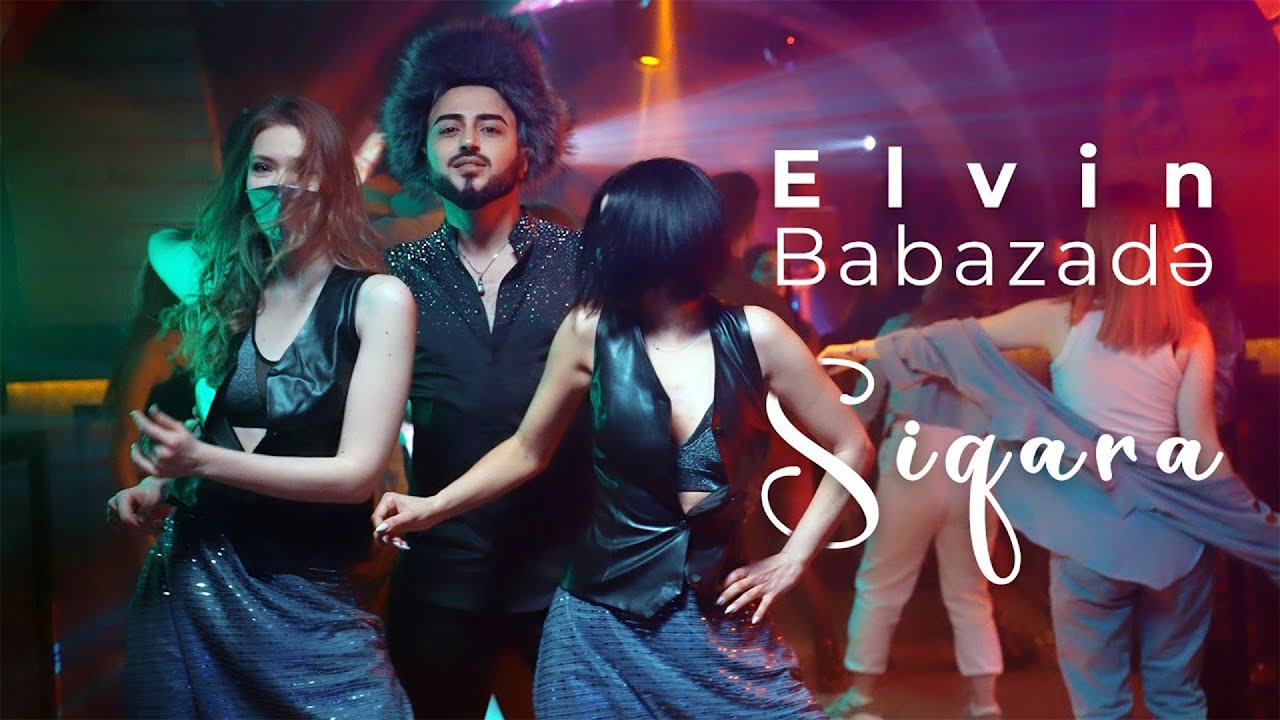 Elvin Babazadə - Siqara (Official Music Video) Mp3 Yüklə