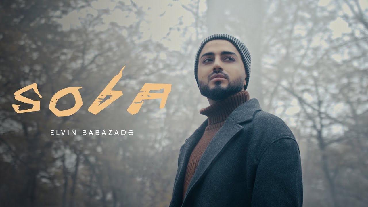 Elvin Babazadə - Soba (Official Music Video) Mp3 Yüklə
