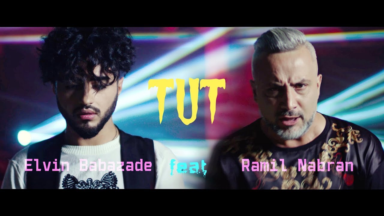 Elvin Babazadə və Ramil Nabran - Tut (Official Music Video) Mp3 Yüklə