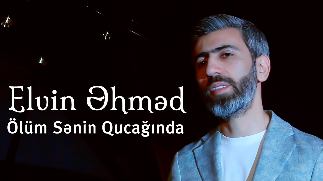 Elvin Ehmed - Olum Senin Qucağında 2022 (Yeni Klip) Mp3 Yüklə