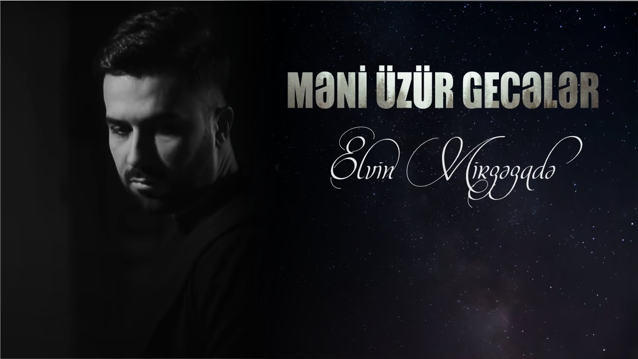 Elvin Mirzəzadə - Məni Üzür Gecələr (Official Music Video) Mp3 Yüklə