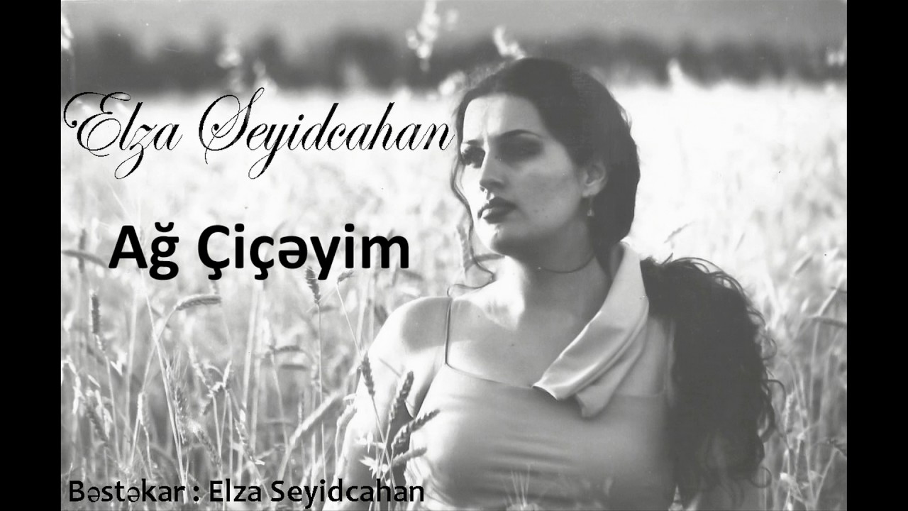 Elza Seyidcahan - Ag Ciceyim (Official Audio) Mp3 Yüklə