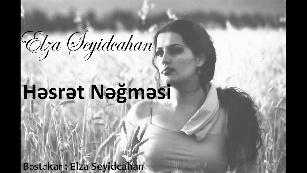 Elza Seyidcahan - Hesret Neqmesi (Official Audio) Mp3 Yüklə
