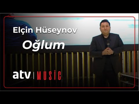 Elçin Hüseynov - Oğlum (7 Canlı) Mp3 Yüklə