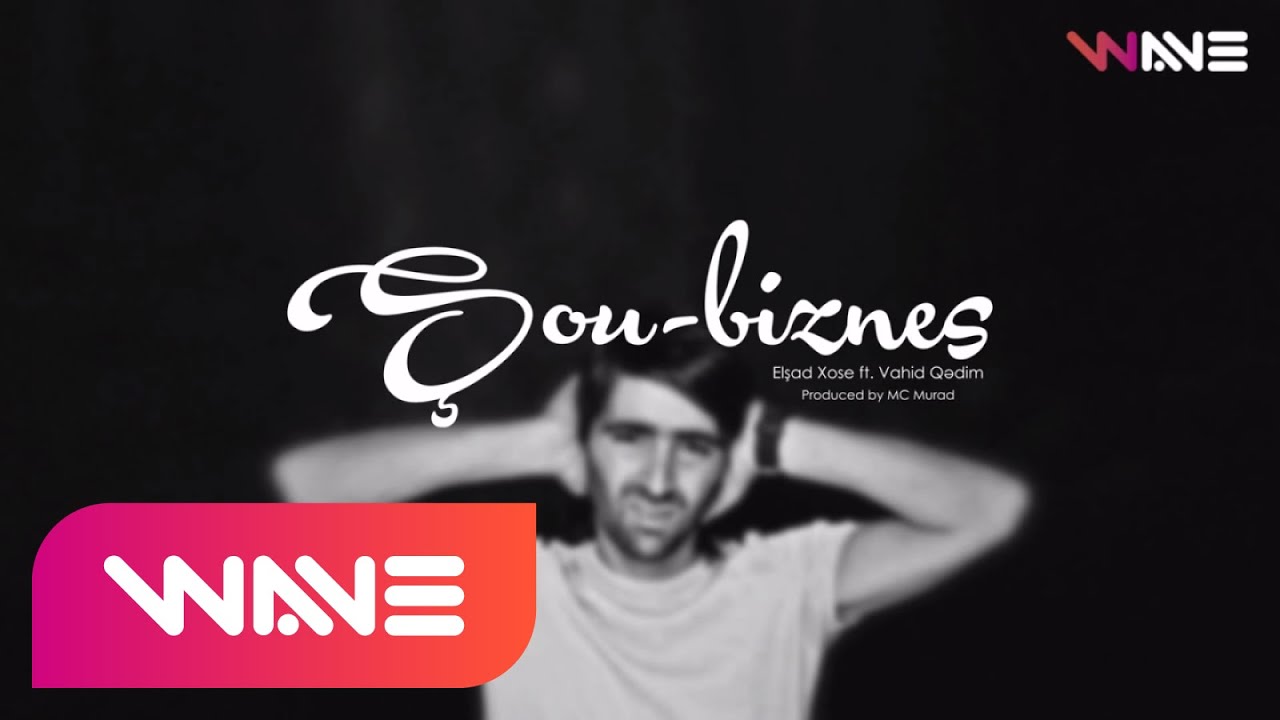 Elşad Xose ft. Vahid Qədim — Şoubiznes (Audio) Mp3 Yüklə