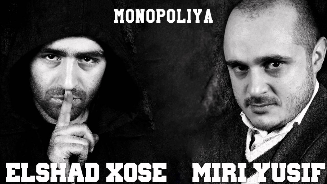 Elşad Xose - Monopoliya ft. Miri Yusif Mp3 Yüklə