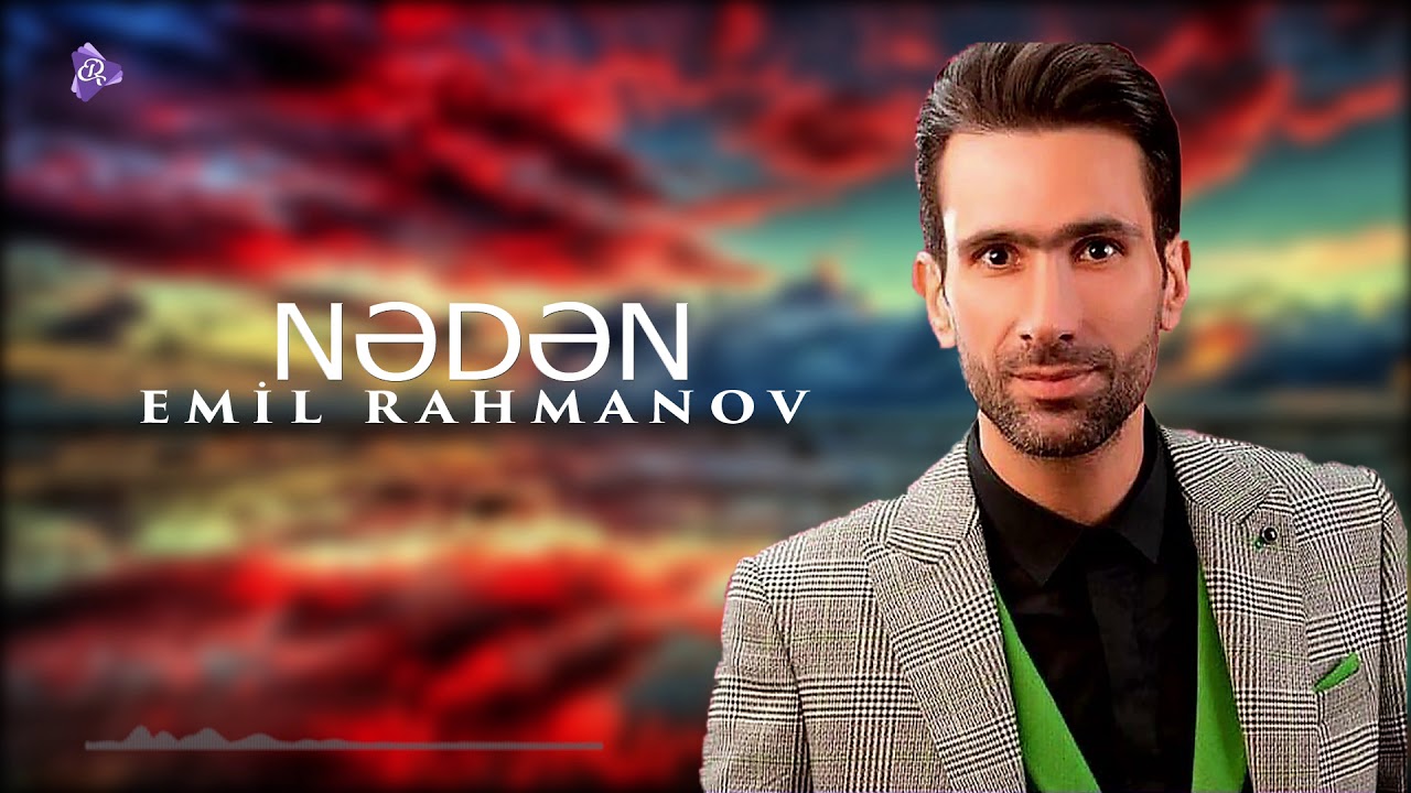 Emil Rehmanov - Neden 2020 (Official Music) Mp3 Yüklə
