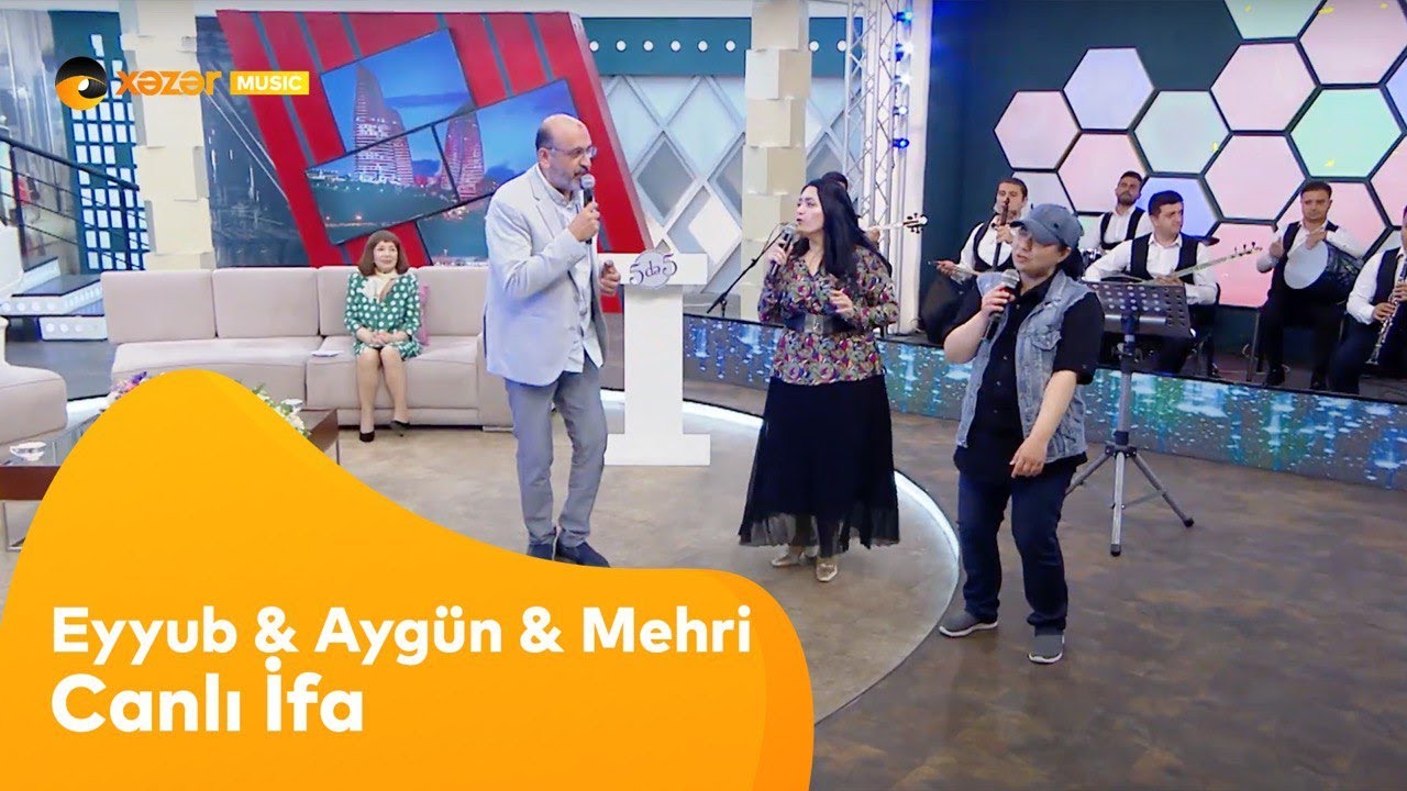 Eyyub Yaqubov, Aygün Bəylər, Mehri Asadullayeva - Canlı İfa Mp3 Yüklə