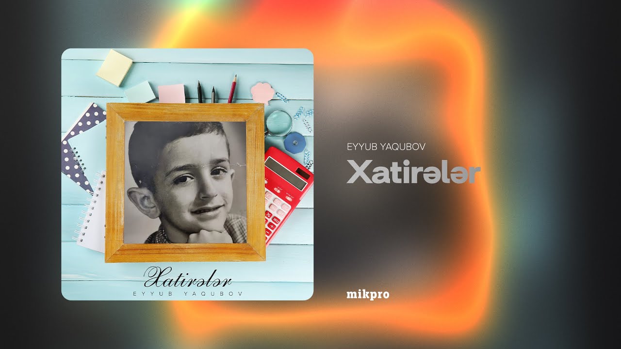 Eyyub Yaqubov — Xatirələr (Rəsmi Audio) Mp3 Yüklə