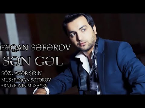 Fagan Safarov - Sen Gel Mp3 Yüklə
