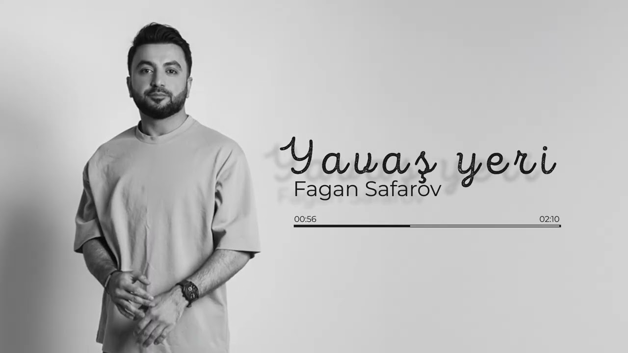 Fagan Safarov - Yavaş Yeri Mp3 Yüklə