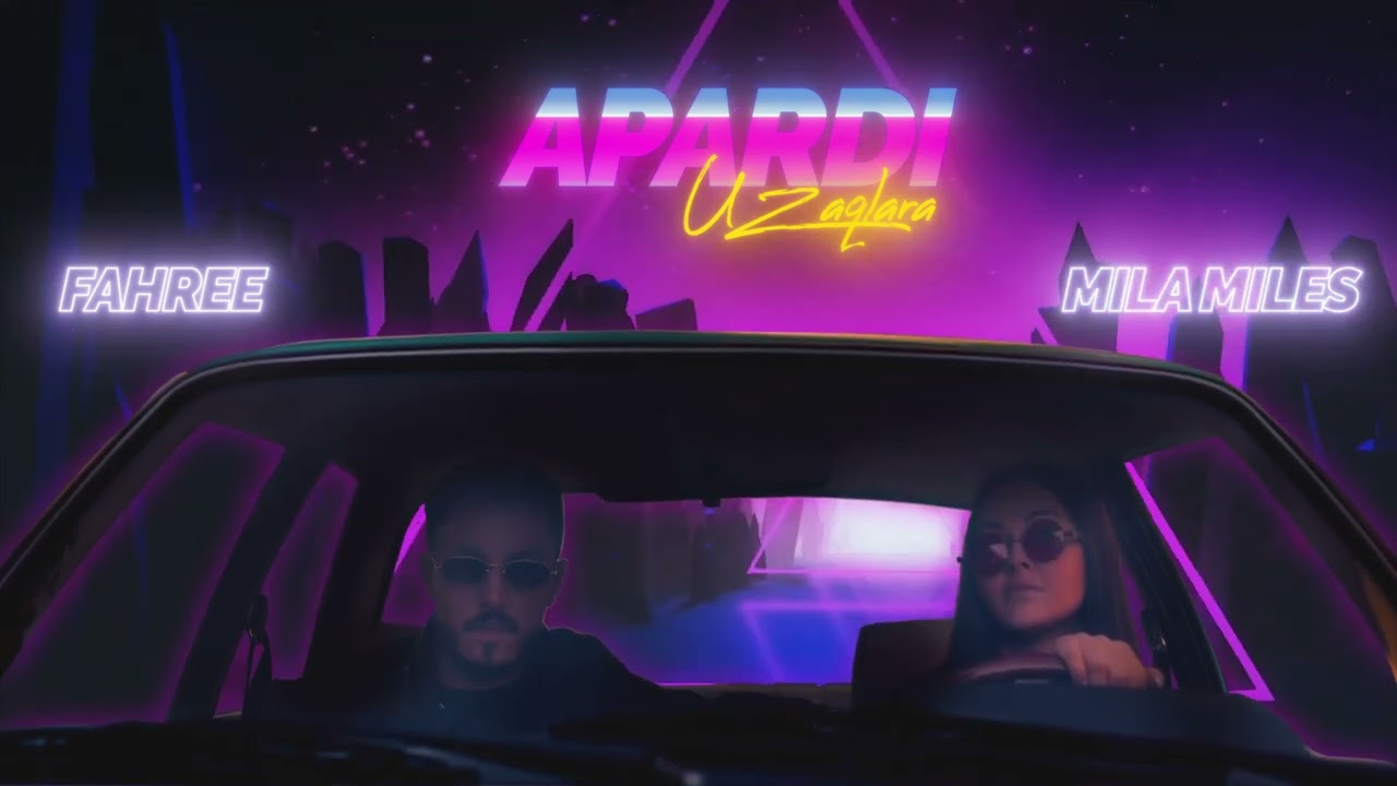 Fahree & Mila Miles - Apardı Uzaqlara (Rəsmi Musiqi) Mp3 Yüklə