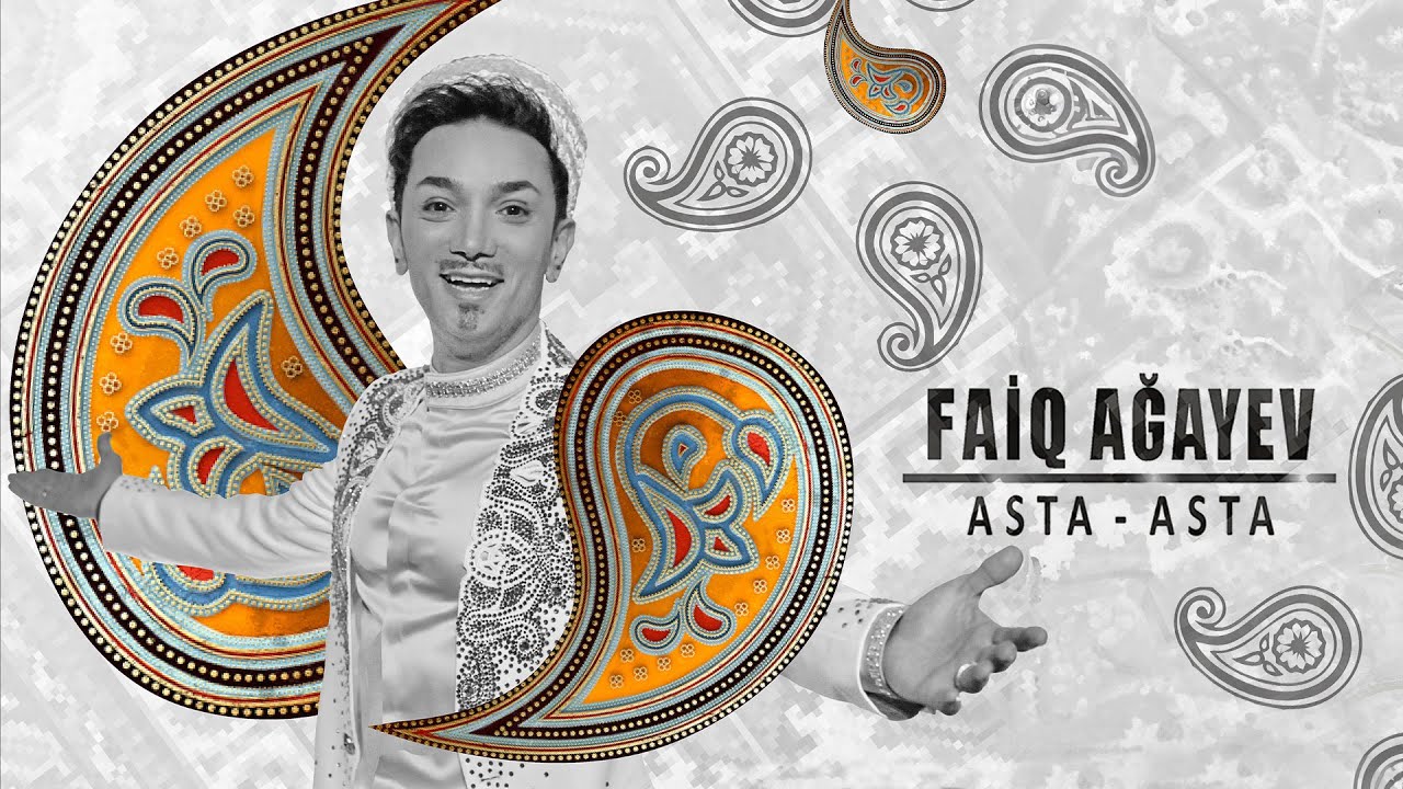 Faiq Ağayev – Asta-Asta (Şur Təsnifi) Mp3 Yüklə