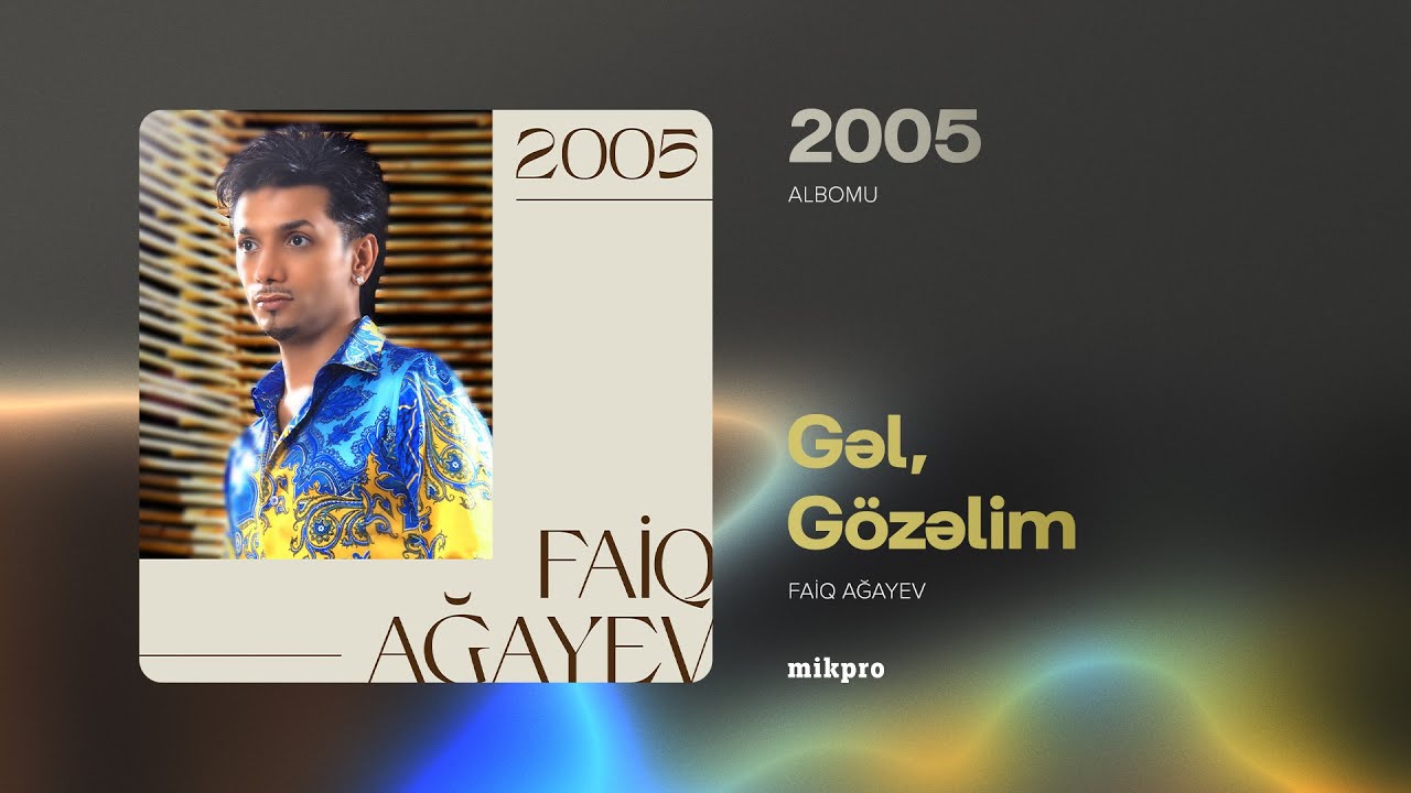 Faiq Ağayev — Gəl, Gözəlim (Rəsmi Audio) Mp3 Yüklə