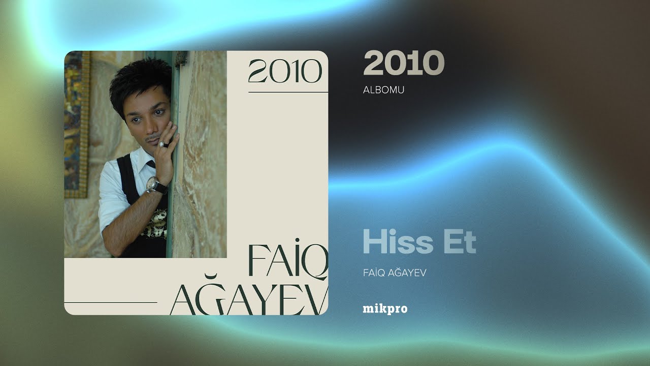 Faiq Ağayev – Hiss Et (Rəsmi Audio) Mp3 Yüklə