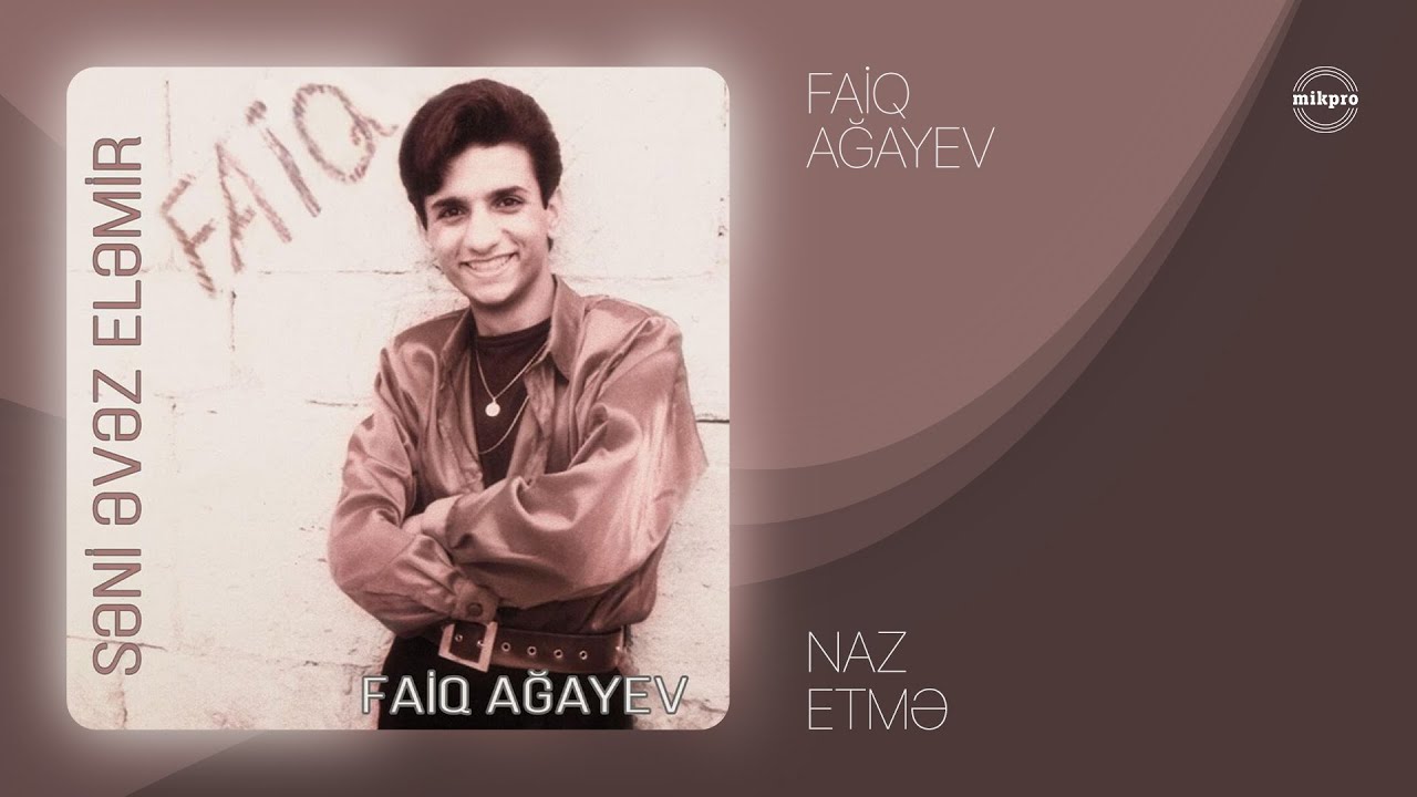 Faiq Ağayev — Naz Etmə (Rəsmi Audio) Mp3 Yüklə