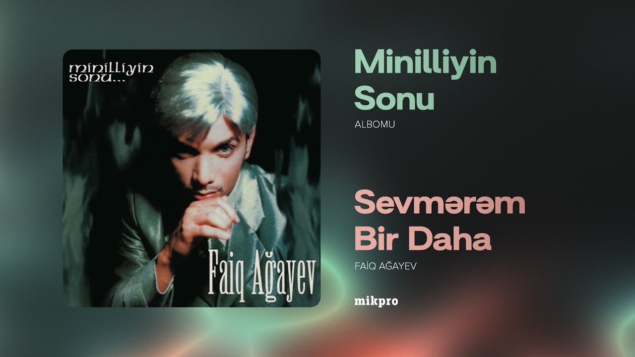 Faiq Ağayev — Sevmərəm Bir Daha (Rəsmi Audio) | 2000 Mp3 Yüklə
