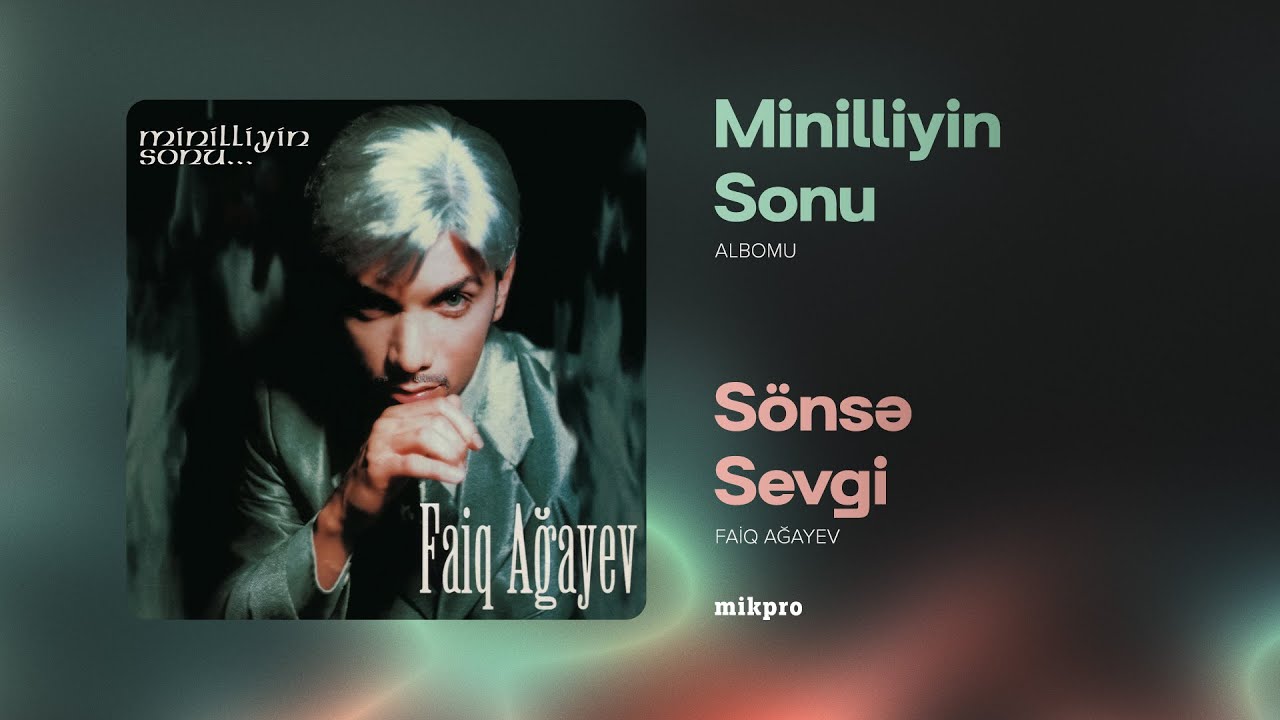 Faiq Ağayev — Sönsə Sevgi (Rəsmi Audio) | 2000 Mp3 Yüklə
